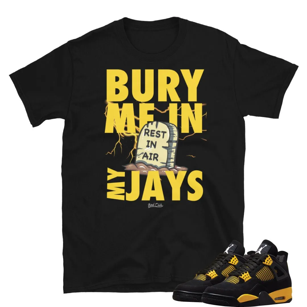 Retro 4 Thunder "Bury Me" Shirt